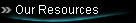 Our Resources